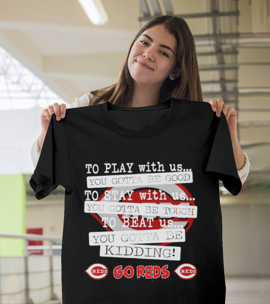 To Play With Us To Stay With Us To Beat Us Go Reds T-Shirt