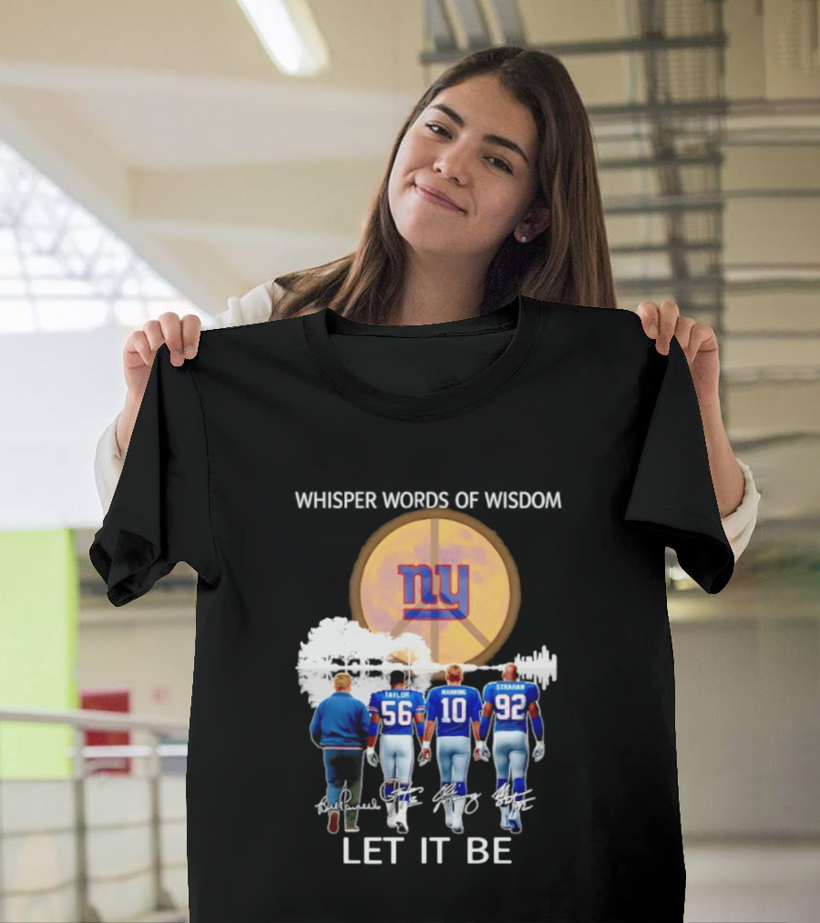 New York Giants Coach Taylor Manning Strahan Whisper Words Of Wisdom Let It Be T-Shirt