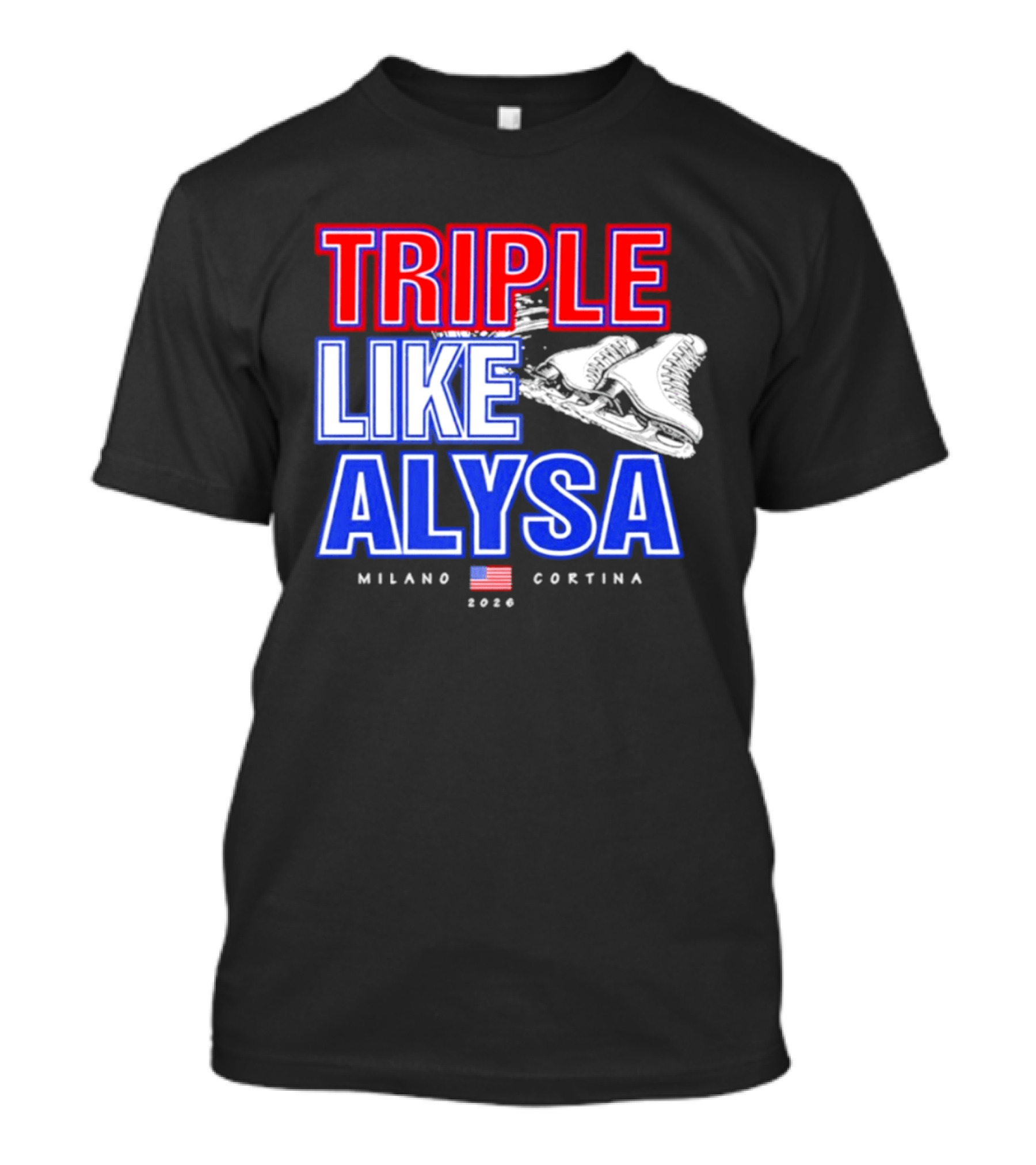 Triple Like Alysa Milano Cortina 2026 USA T-Shirt