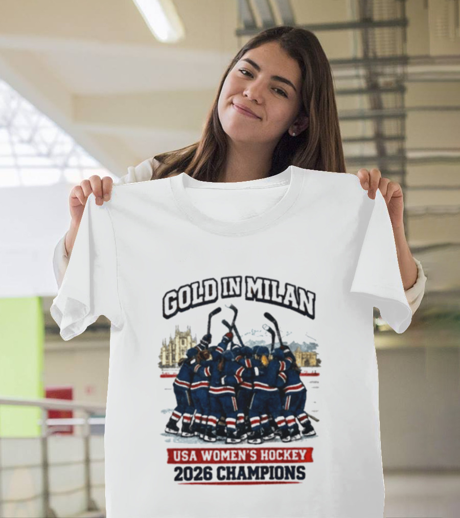 Gold In Milan 2026 Champions USA Women's Hockey T-Shirt