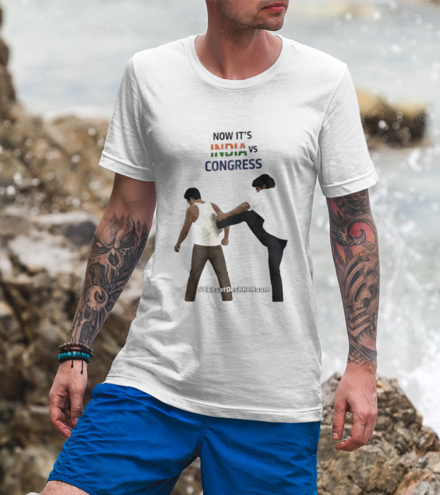 Now It's India Vs Congress EkLaatDeshKeNaam Man Kicking Another Man From Behind T-Shirt