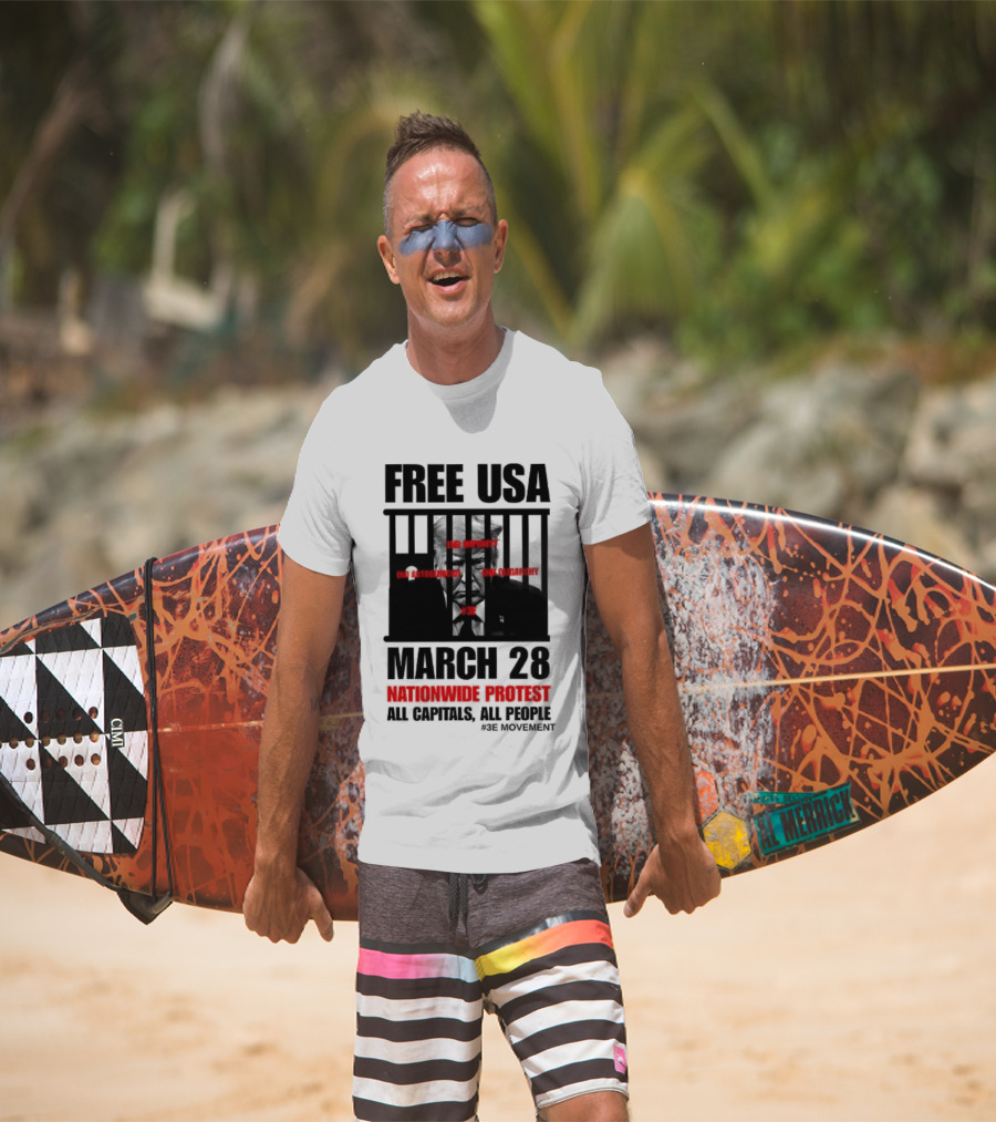 Free USA March 28 Nationwide Protest All Capitals All People T-Shirt