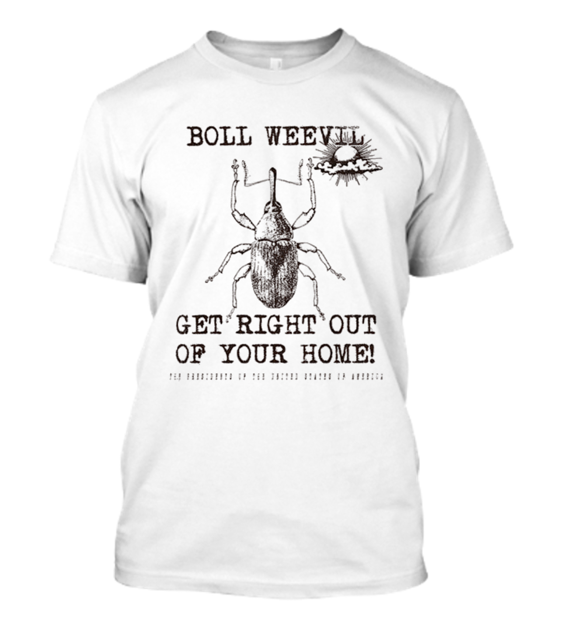 Boll Weevil Get Right Out Of Your Home Vintage Insect T-Shirt
