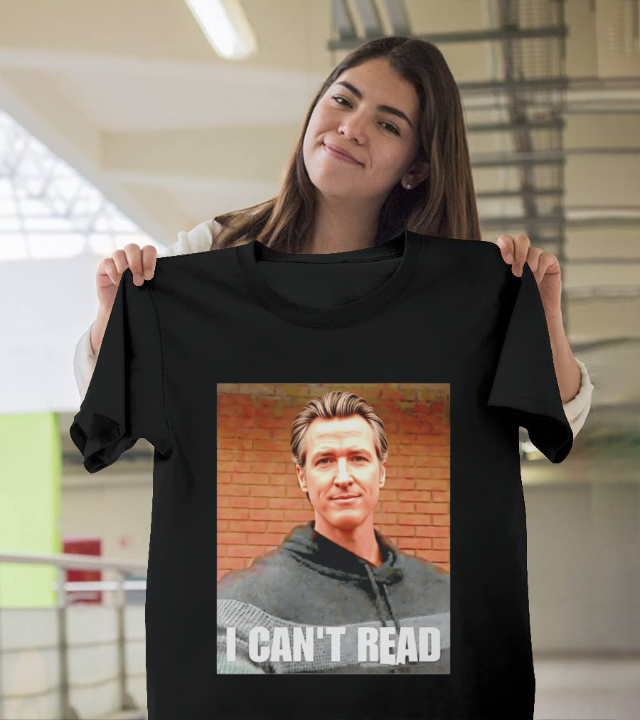 Gavin Newsom Meme I Can't Read Brick Wall T-Shirt