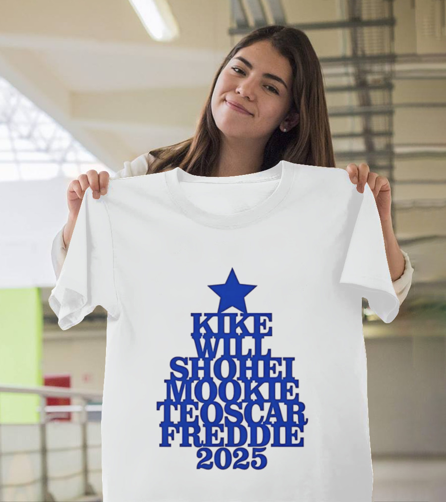 Los Angeles Dodgers Kike Will Shohei Mookie Teoscar Freddie 2025 Names Star T-Shirt