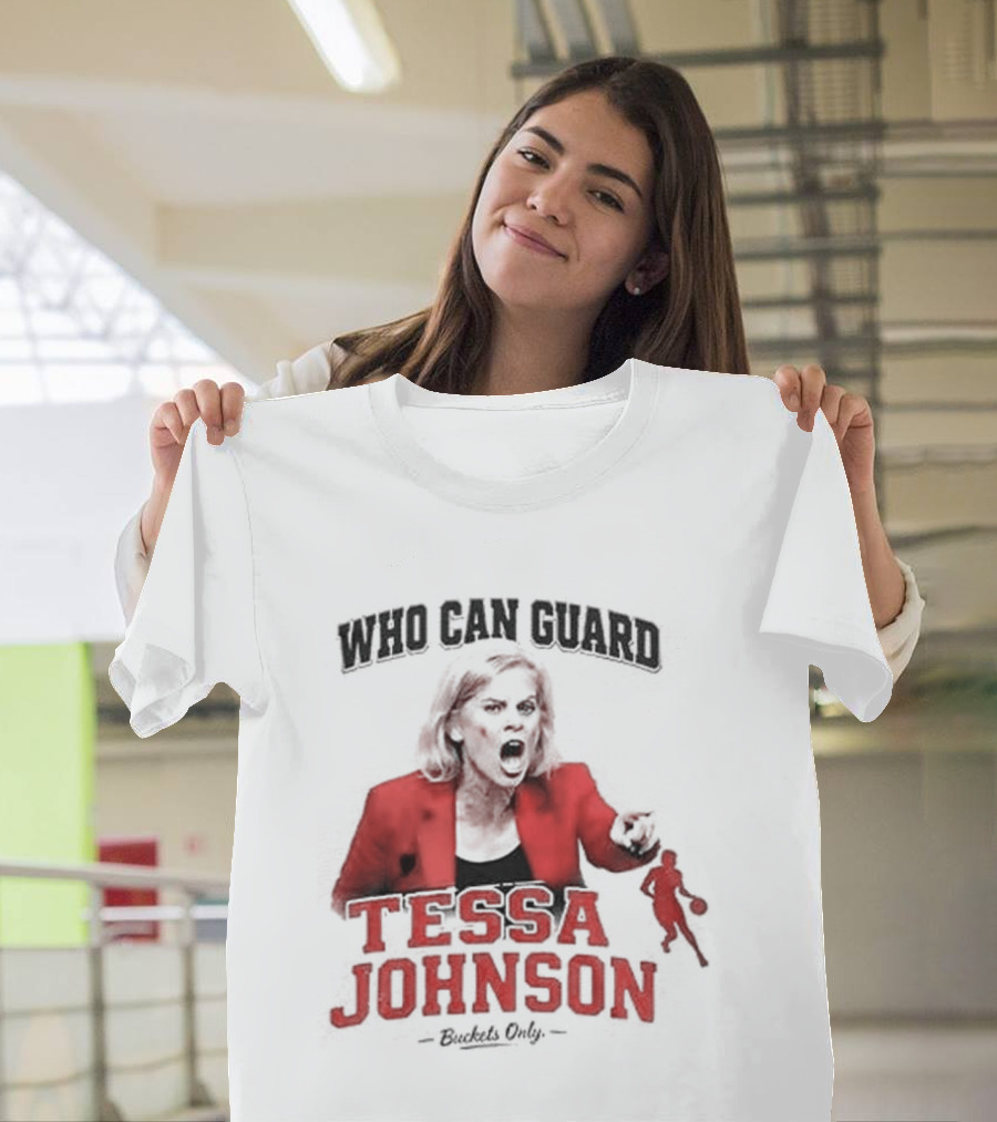 LSU Tigers Who Can Guard Tessa Johnson Kim Mulkey T-Shirt