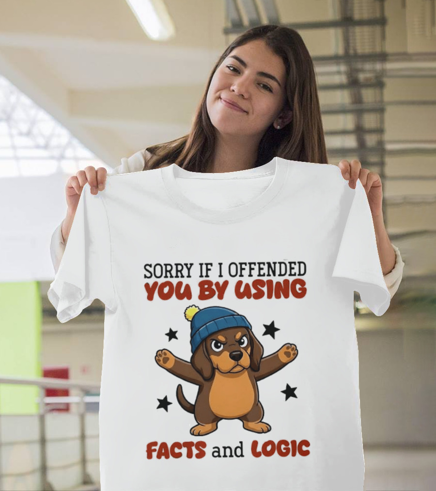 Sorry If I Offended You By Using Facts And Logic Dachshund Wearing Blue Hat T-Shirt