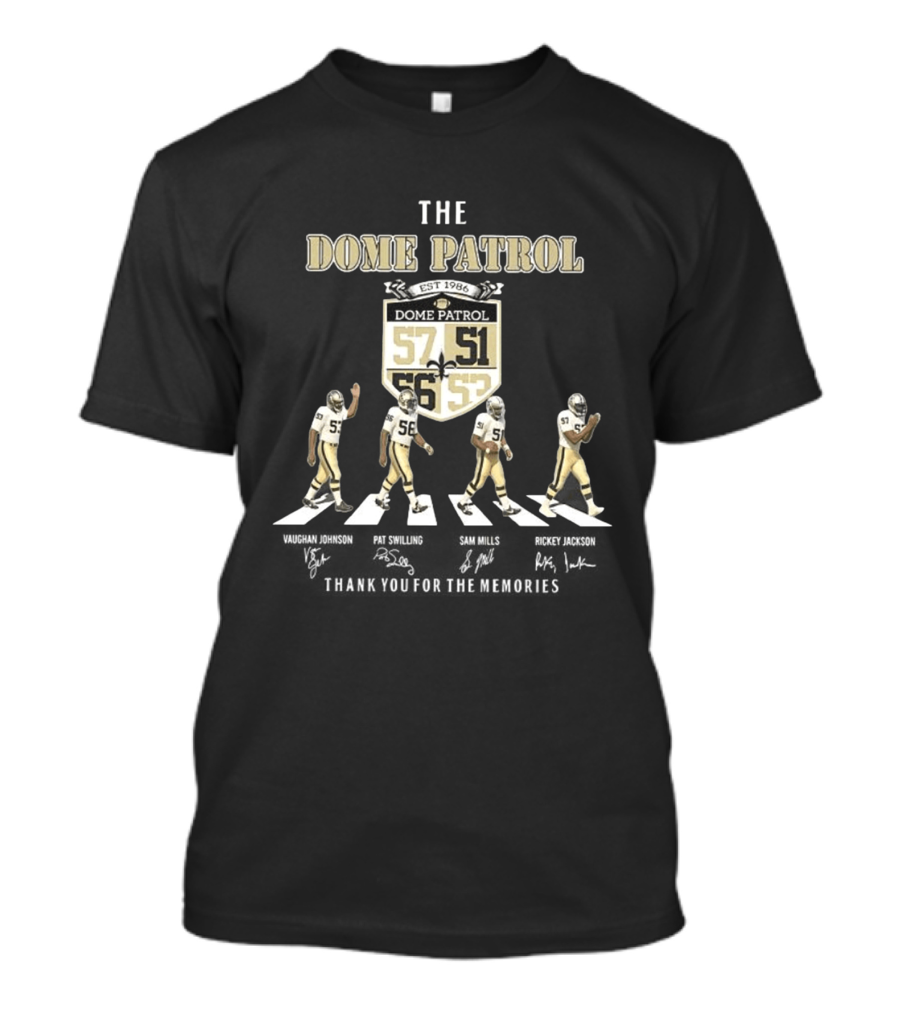 New Orleans Saints The Dome Patrol Est 1986 Vaughan Johnson Pat Swilling Sam Mills Rickey Jackson 57 51 56 53 T-Shirt