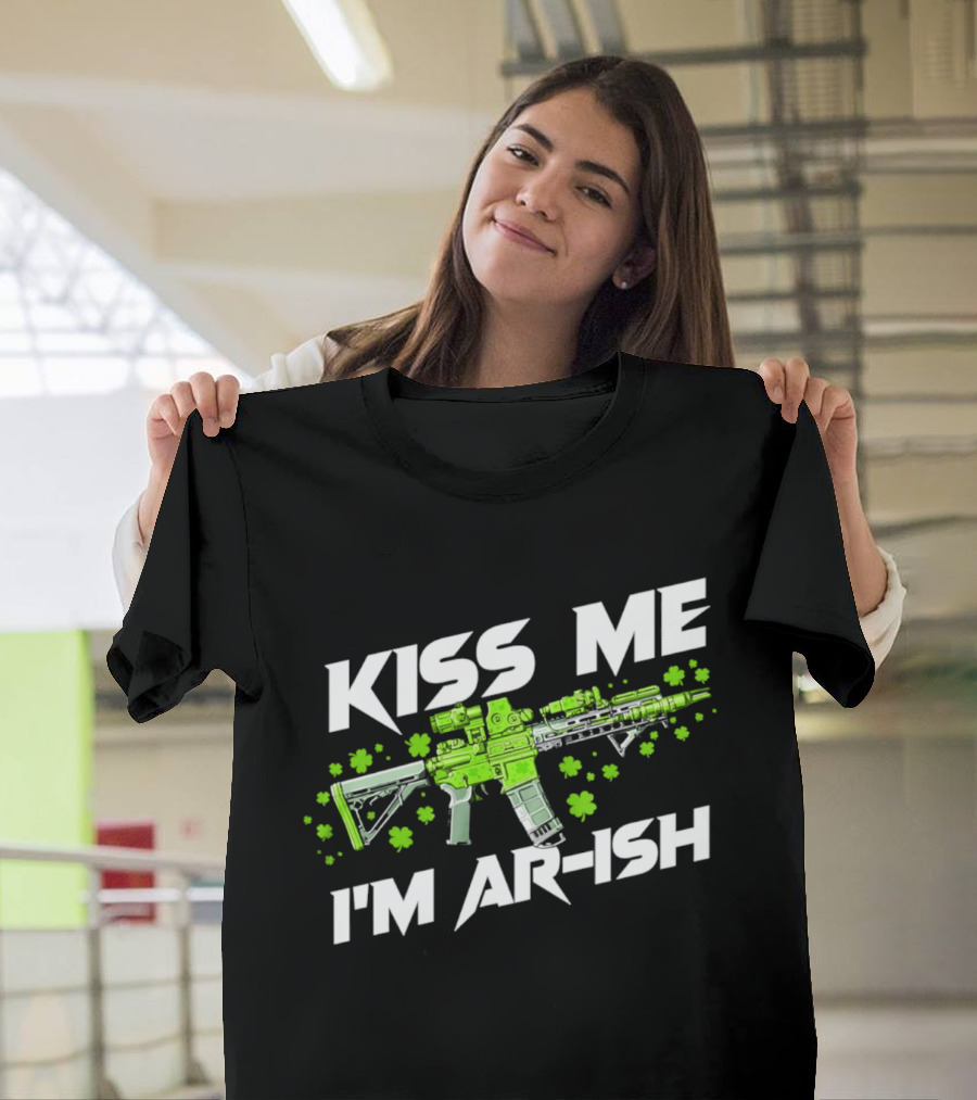 Kiss Me I'm ARish St Patrick's Day Shamrocks Rifle T-Shirt