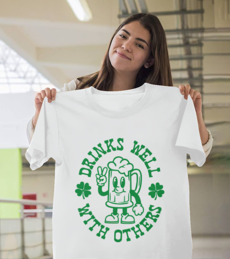 Drinks Well With Others Shamrock Beer St Patrick's Day T-Shirt
