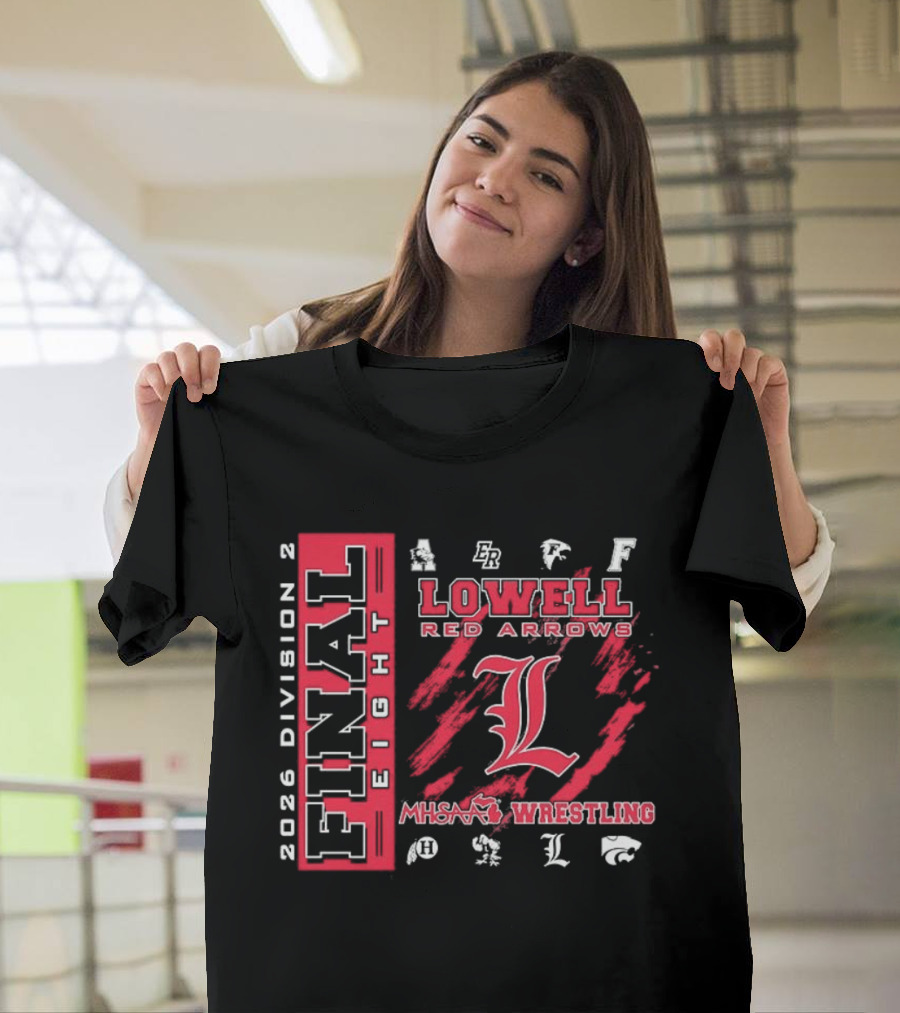 2026 Division 2 Final Eight Lowell Red Arrows MHSAA Wrestling T-Shirt