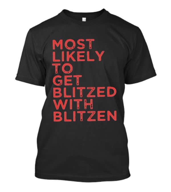 Most Likely To Get Blitzed With Blitzen Christmas T-Shirt