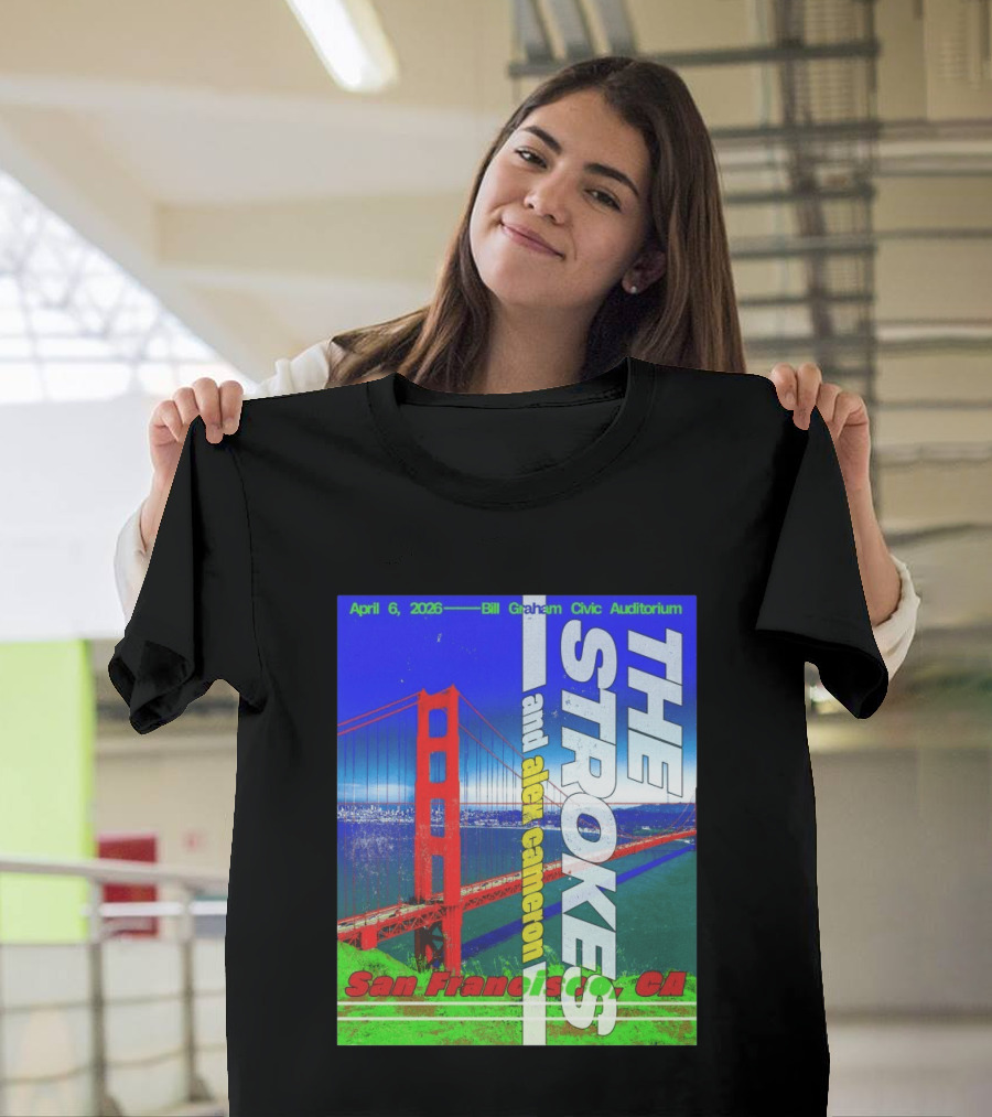 The Strokes And Alex Cameron San Francisco CA 2026 Bill Graham Civic Auditorium April 6 T-Shirt