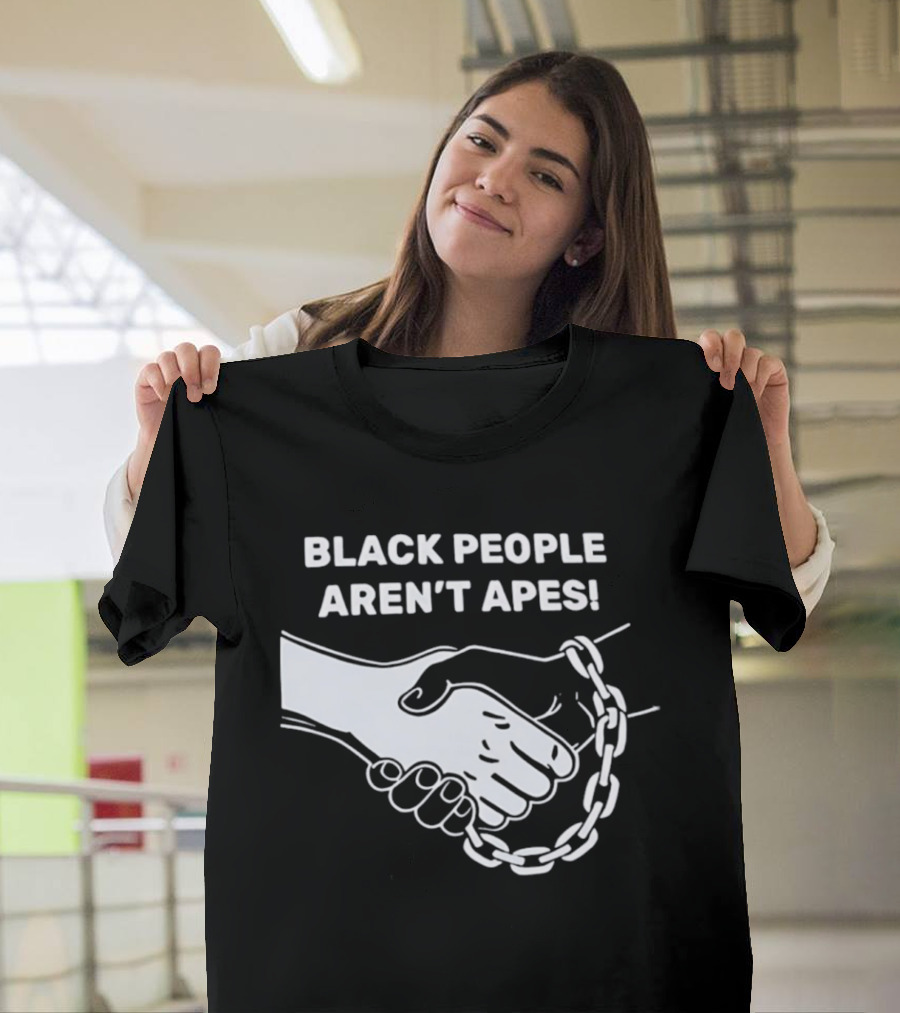 Black People Aren't Apes Handshake With Broken Chain T-Shirt