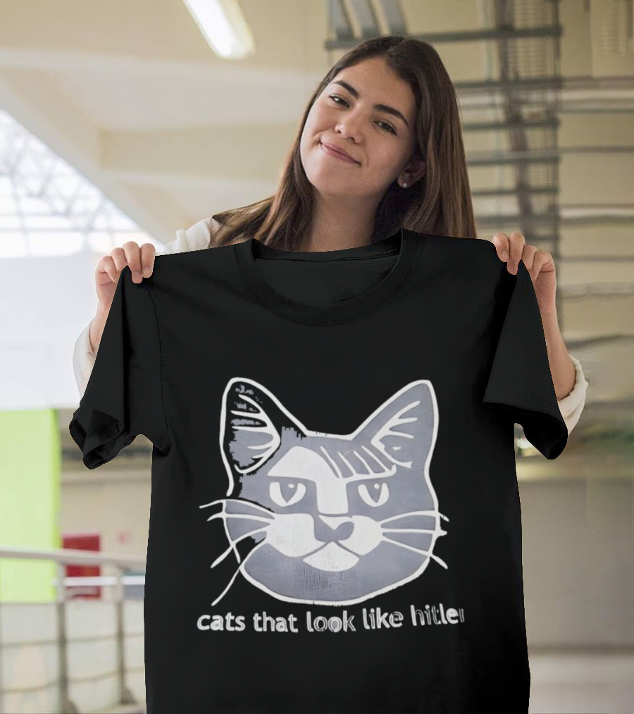 Cats That Look Like Hitler Feline T-Shirt
