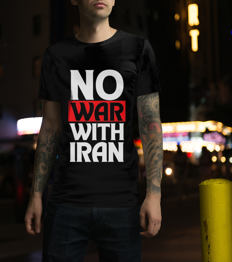 No War With Iran Peaceful Protest Message T-Shirt