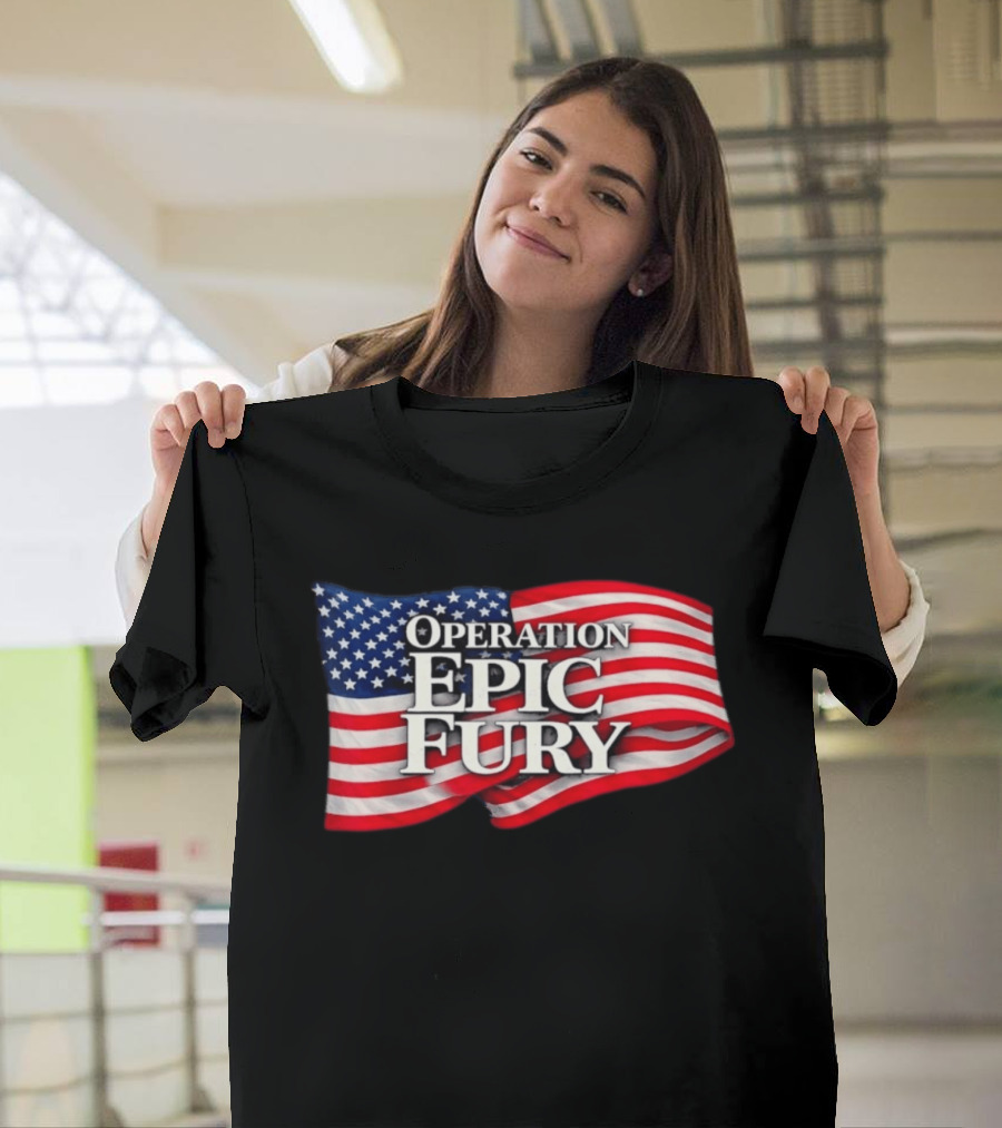 Operation Epic Fury USA Flag Military Patriotic Army Tactical T-Shirt