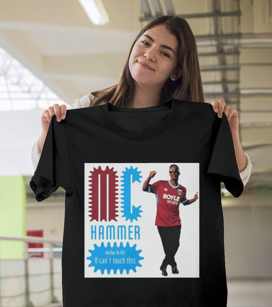 West Ham FC BoyleSports MC Hammer U Can't Touch This T-Shirt