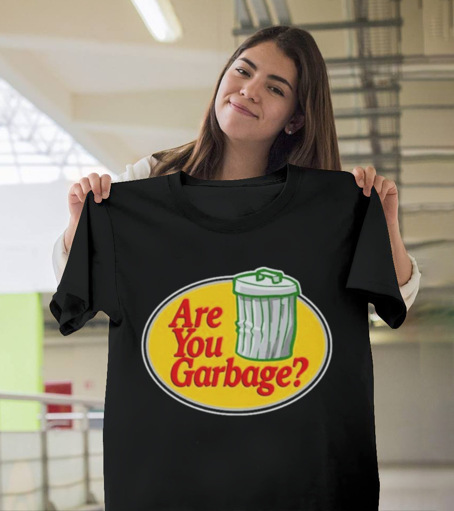 Are You Garbage Trash Can Logo Pro Fishing T-Shirt