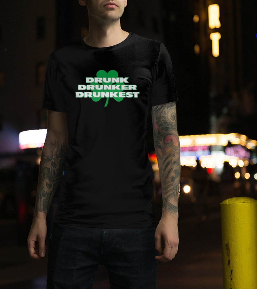 Shamrock Drunk Drunker Drunkest St Patrick's Day 2026 Fun Celebration T-Shirt