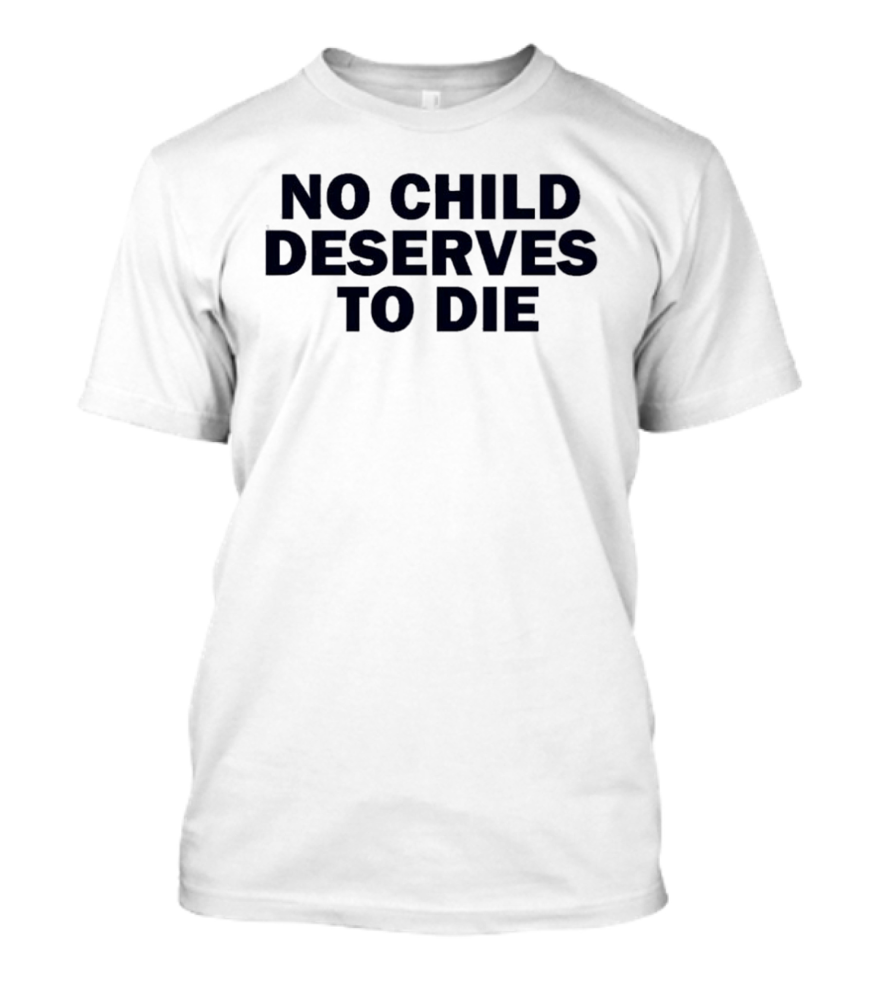 No Child Deserves To Die No Blood For Oil T-Shirt