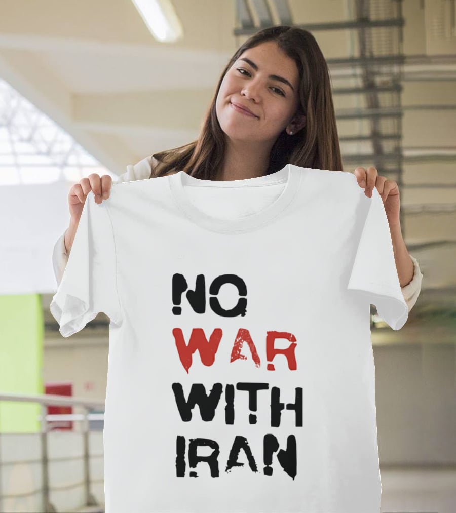 No War With Iran Bold Red And Black Message T-Shirt
