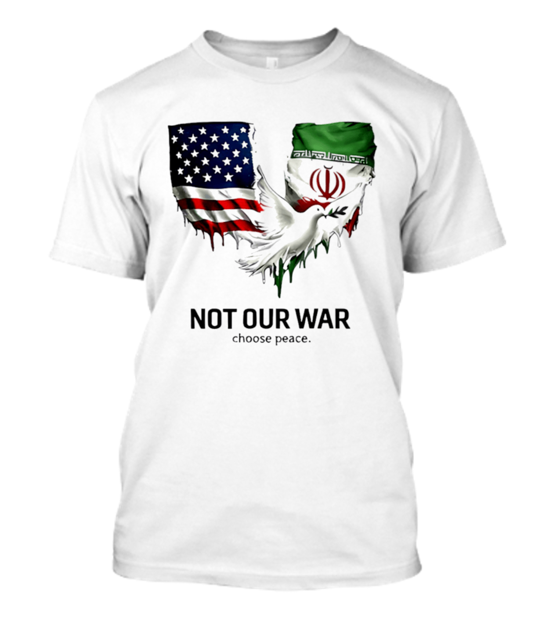 Not Our War Choose Peace USA Iran Flags Dove T-Shirt