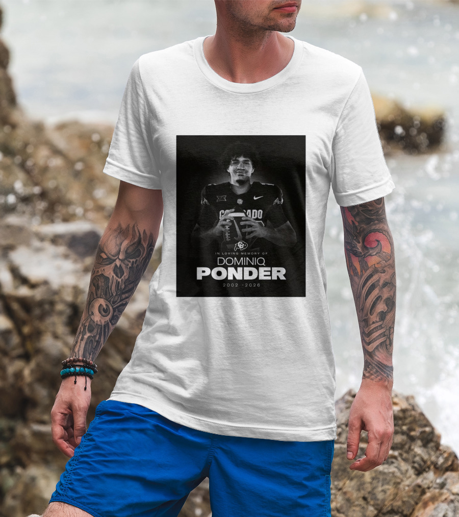 Colorado Buffaloes Football In Loving Memory Of Dominiq Ponder 2002 2026 T-Shirt