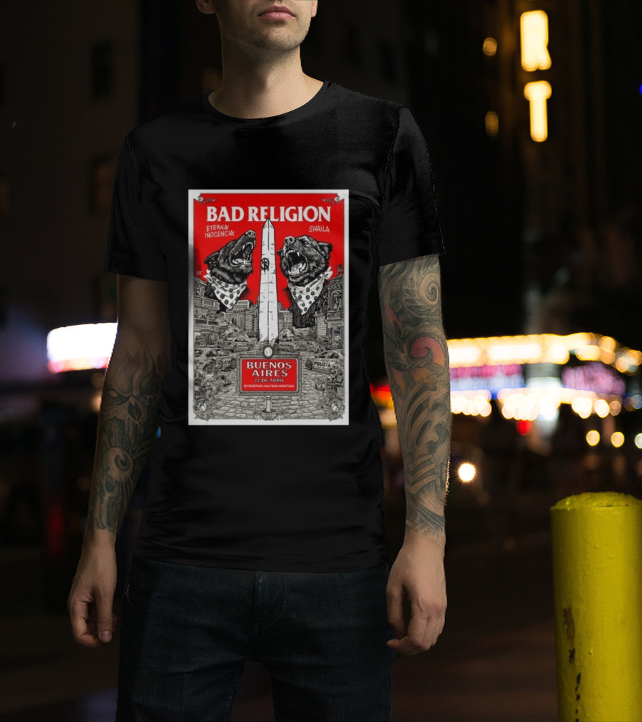 Bad Religion Buenos Aires 22 Abril Eternax Inocencia Shaila T-Shirt