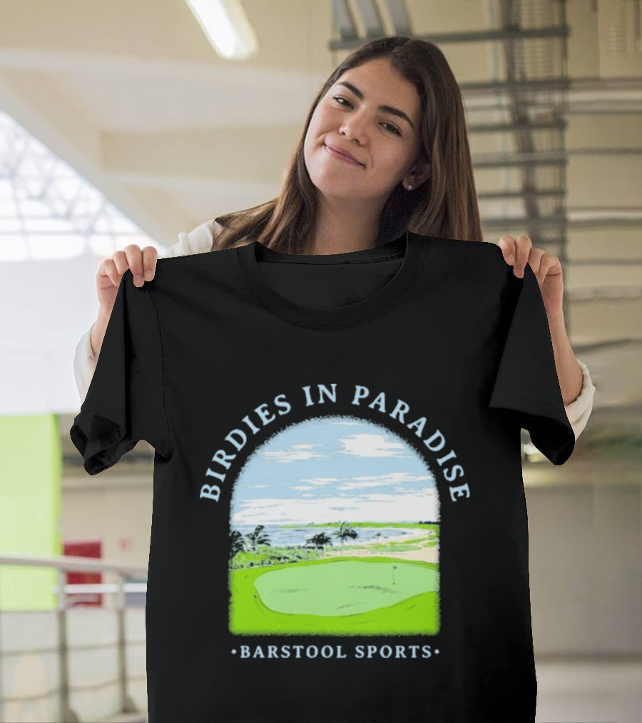 Birdies In Paradise Barstool Sports Golf Course Scene T-Shirt