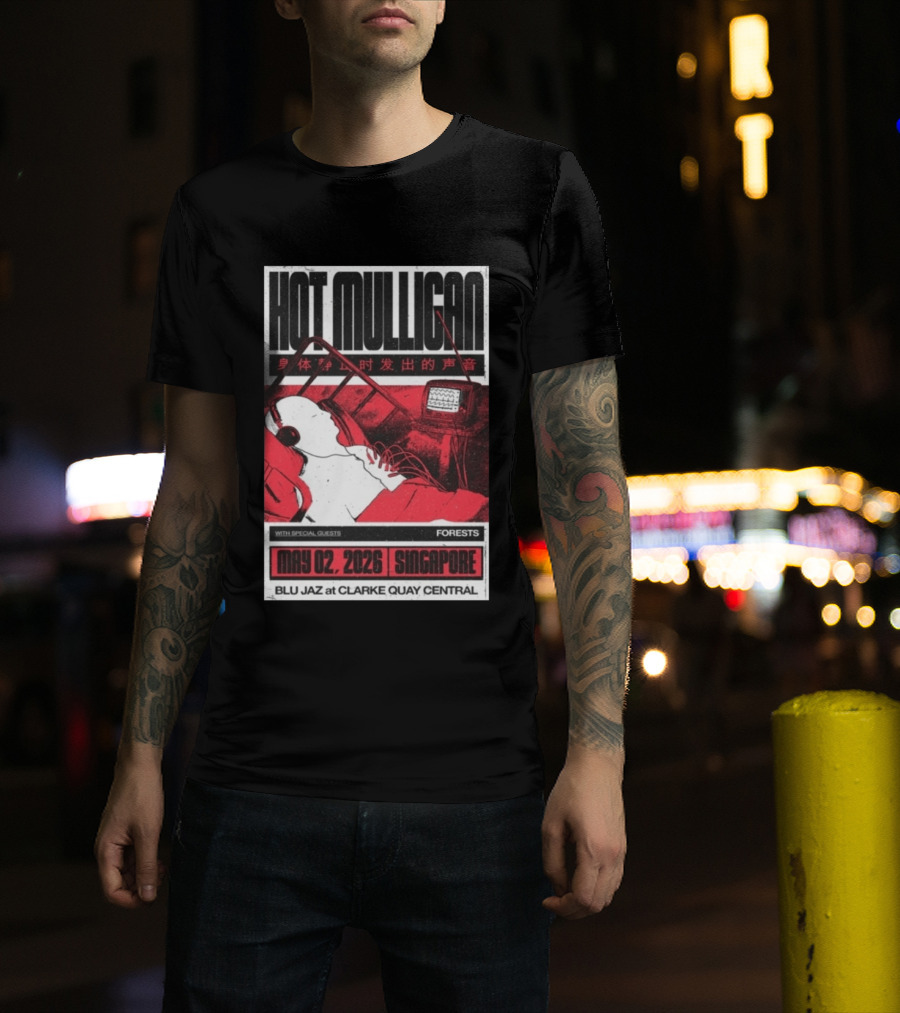 Hot Mulligan May 02 2026 Singapore Blu Jaz Forests Clarke Quay Central T-Shirt