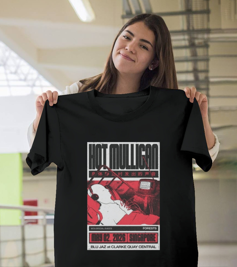 Hot Mulligan May 02 2026 Singapore Blu Jaz Forests Clarke Quay Central T-Shirt