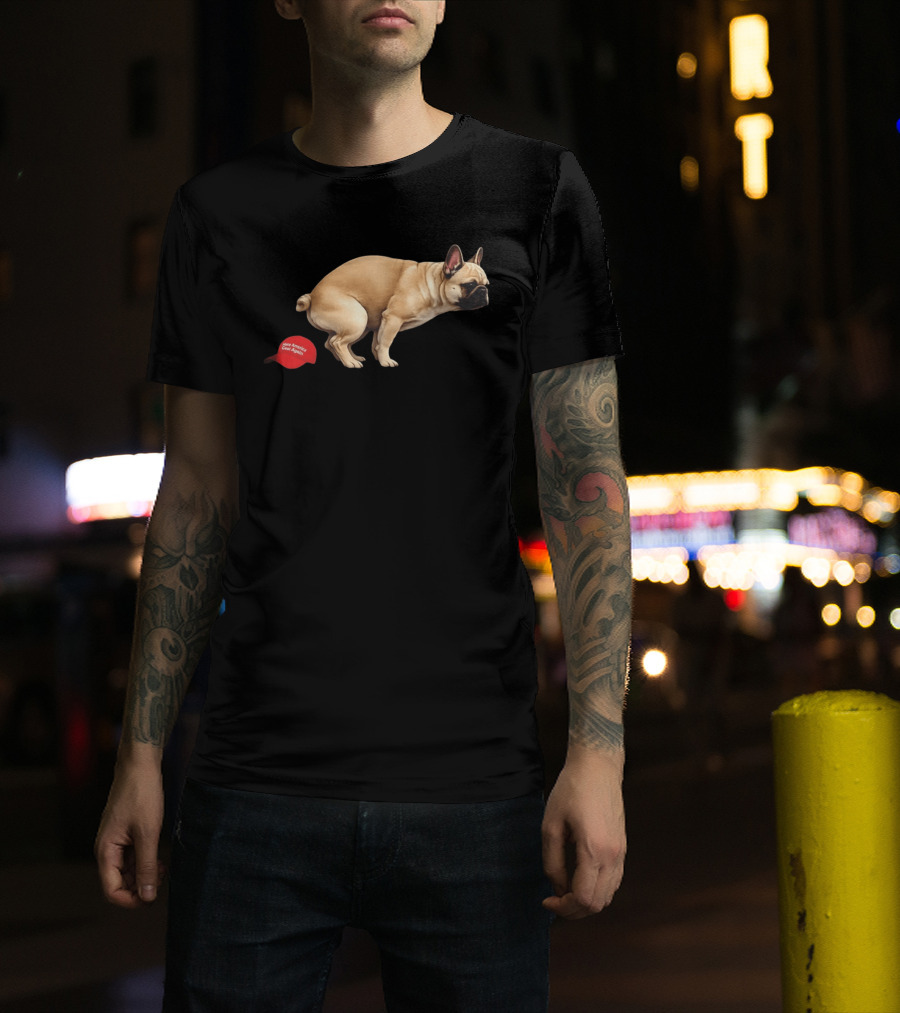 French Bulldog Pooping On Red Make America Great Again Hat T-Shirt