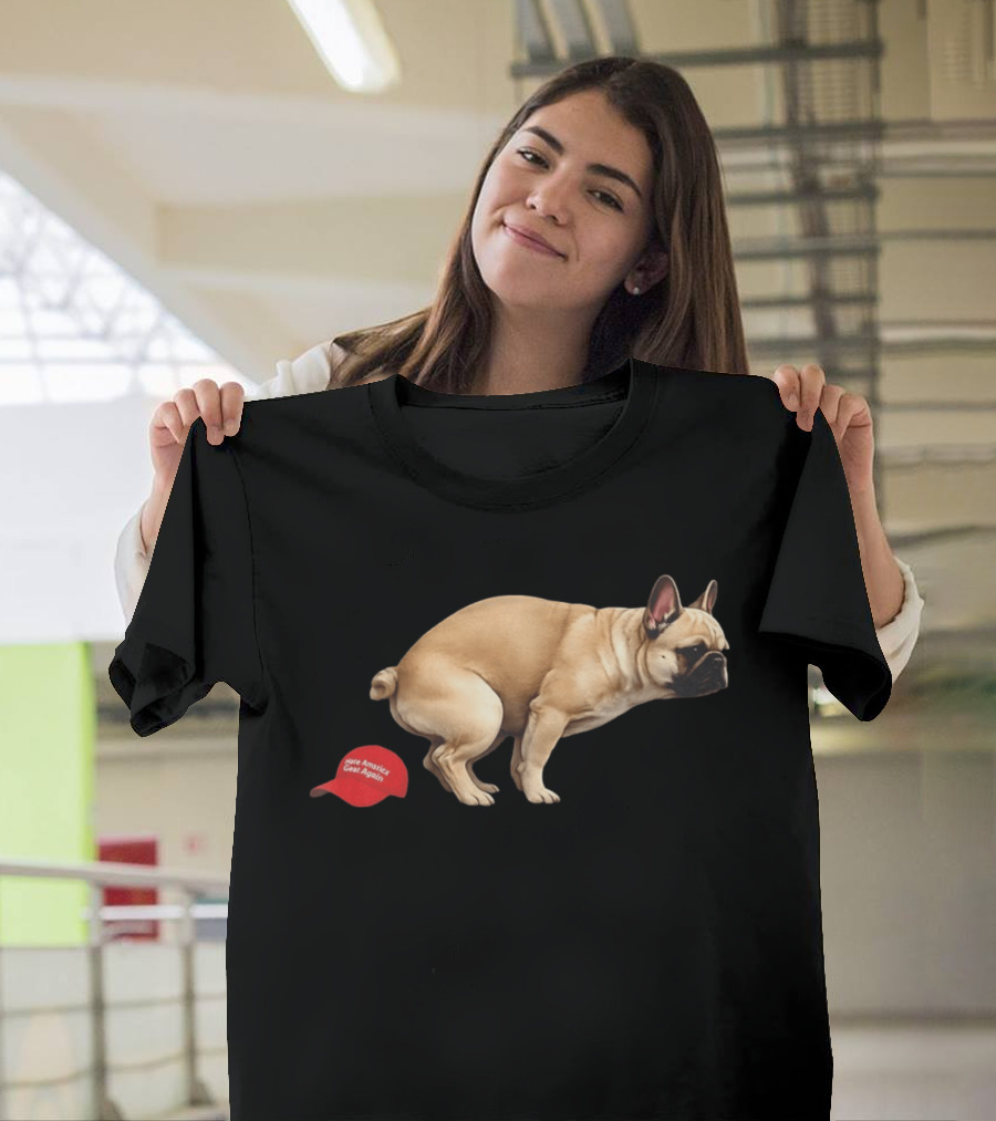 French Bulldog Pooping On Red Make America Great Again Hat T-Shirt