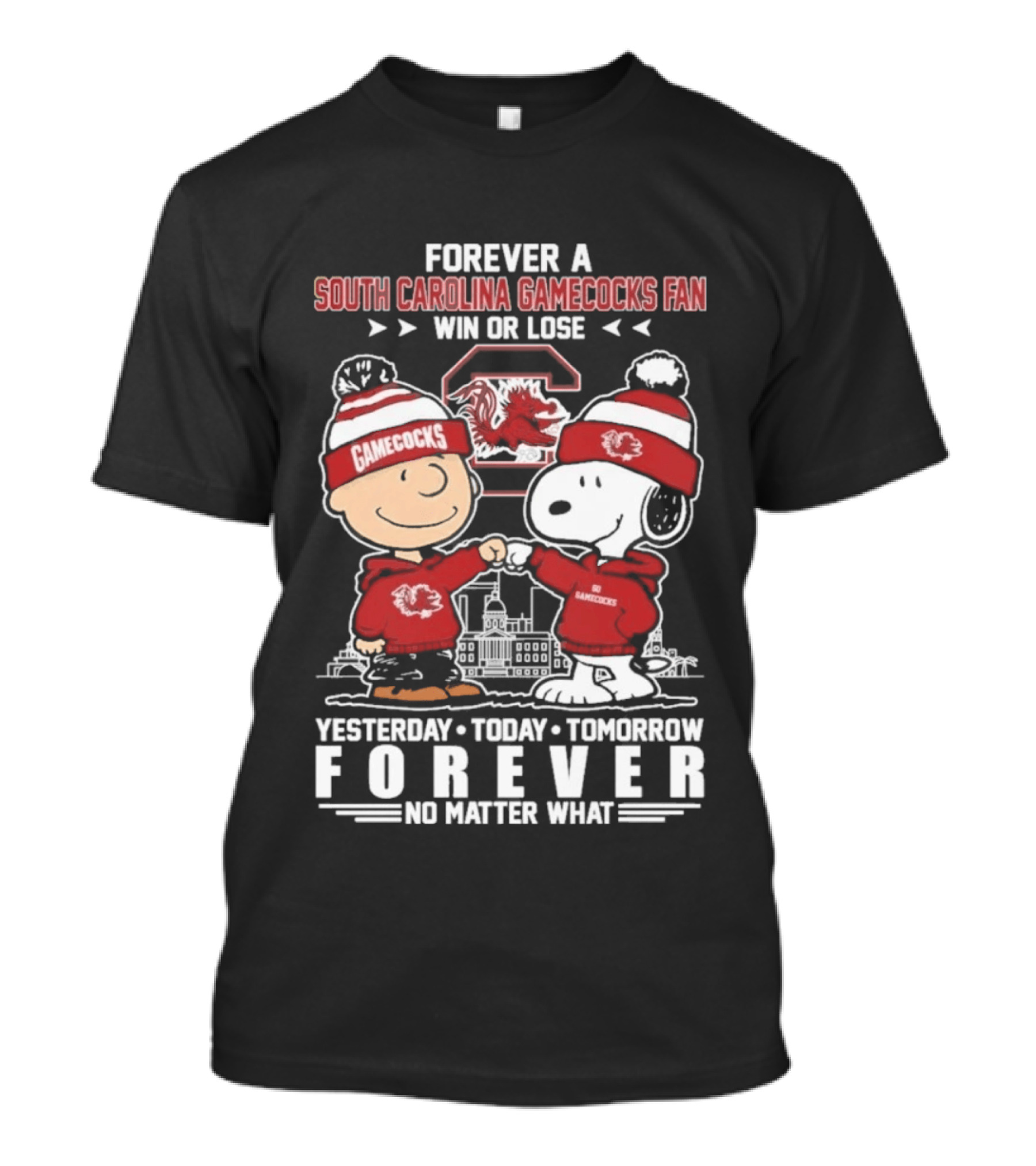 Forever A South Carolina Gamecocks Fan Win Or Lose Yesterday Today Tomorrow Forever No Matter What T-Shirt