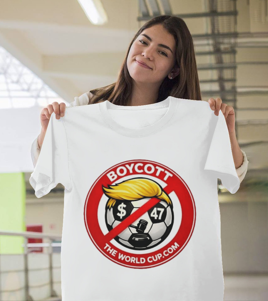 Boycott Fifa World Cup 2026 United State TheWorldCup.com Soccer Protes T-Shirt