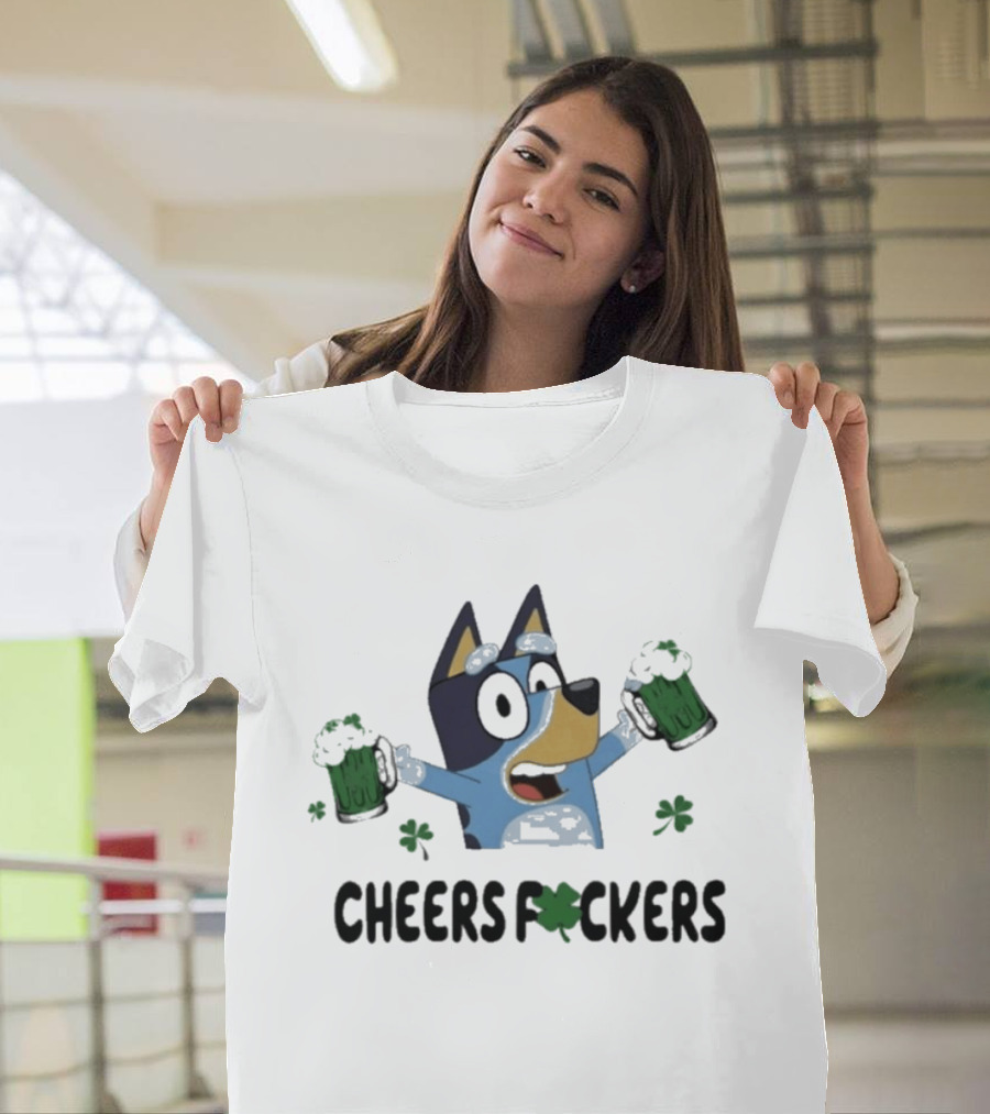 Bluey Cheers F*ckers St. Patrick's Day Beer Celebration T-Shirt