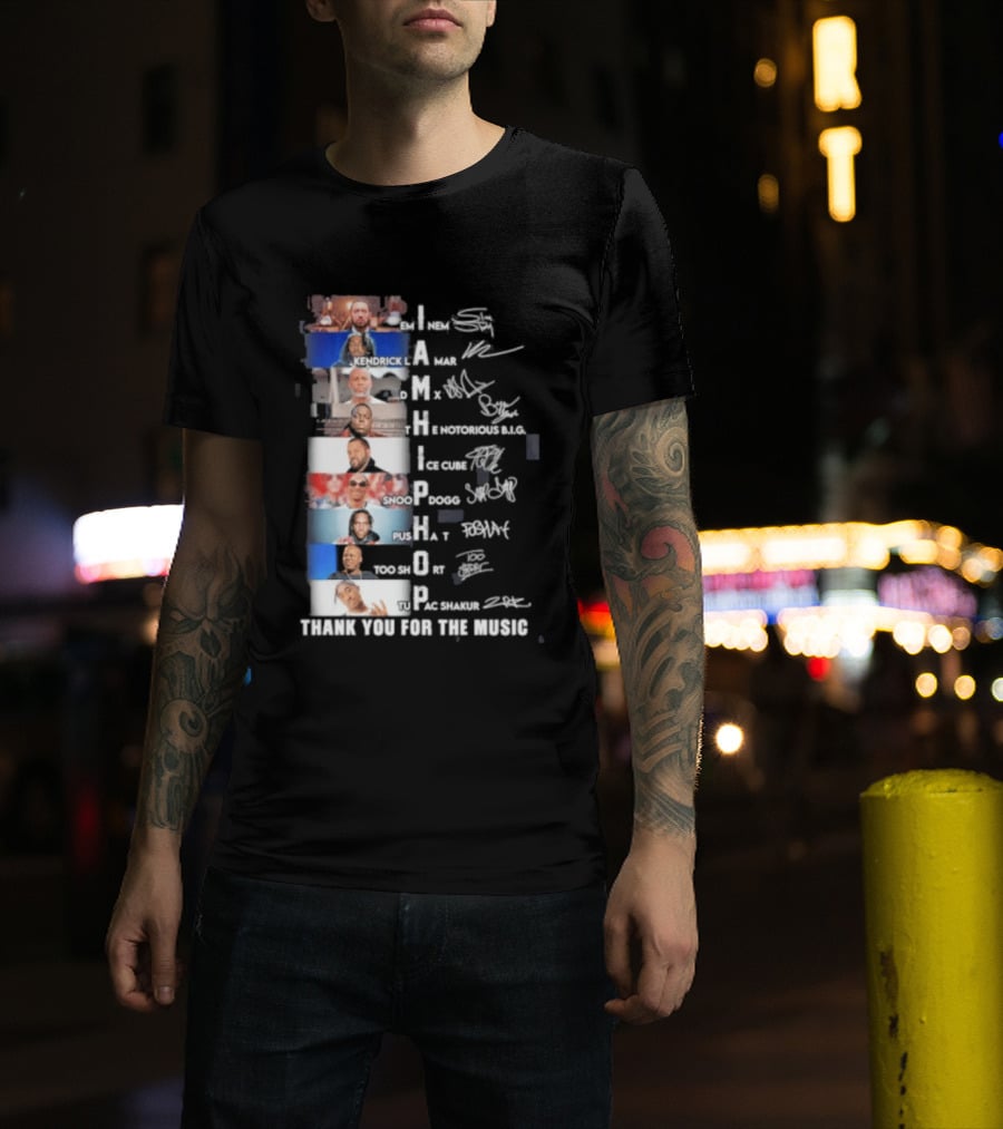 I Am Hip Hop Thank You For The Music A Tribe Called Quest Busta Rhymes J Dilla Q Tip Pharrell Pusha Snoop Dogg T-Shirt