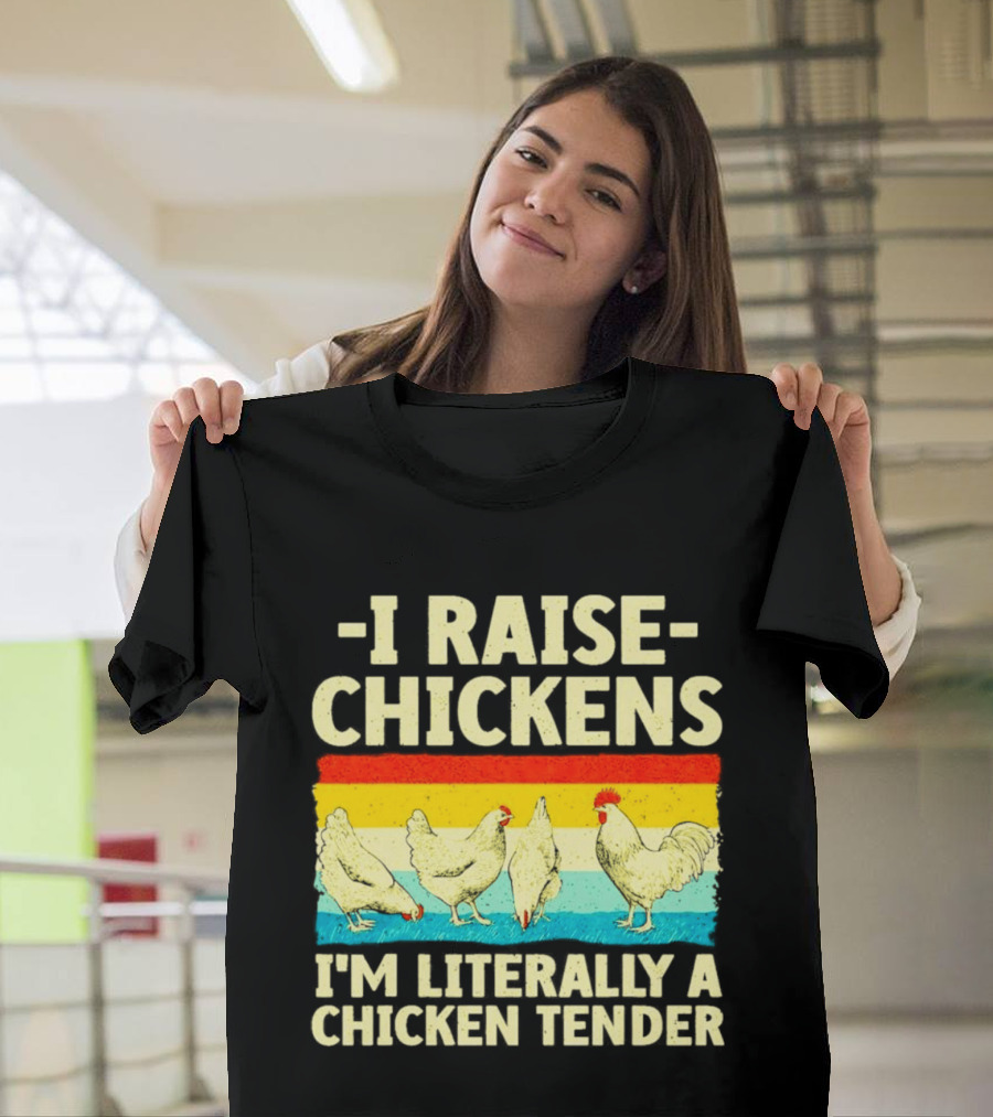 I Raise Chickens I'm Literally A Chicken Tender Vintage Rainbow Rooster Hens T-Shirt