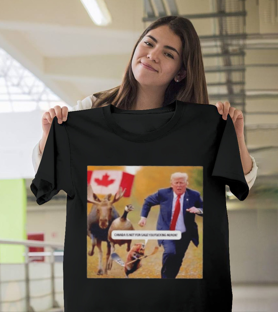 Moose Goose Beaver Chasing Donald Trump Canada Is Not For Sale T-Shirt