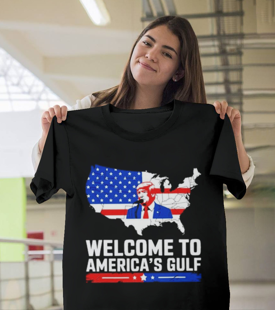 Welcome To America's Gulf Patriotic Map Featuring Trump And Stars And Stripes T-Shirt