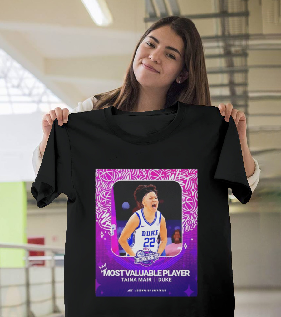 ACC Women's Tournament 2026 Most Valuable Player Taina Mair Duke Basketball T-Shirt