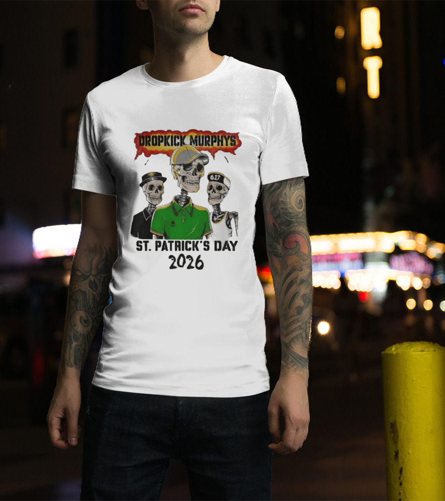 Dropkick Murphys St Patrick's Day 2026 Skeleton Trio 617 T-Shirt
