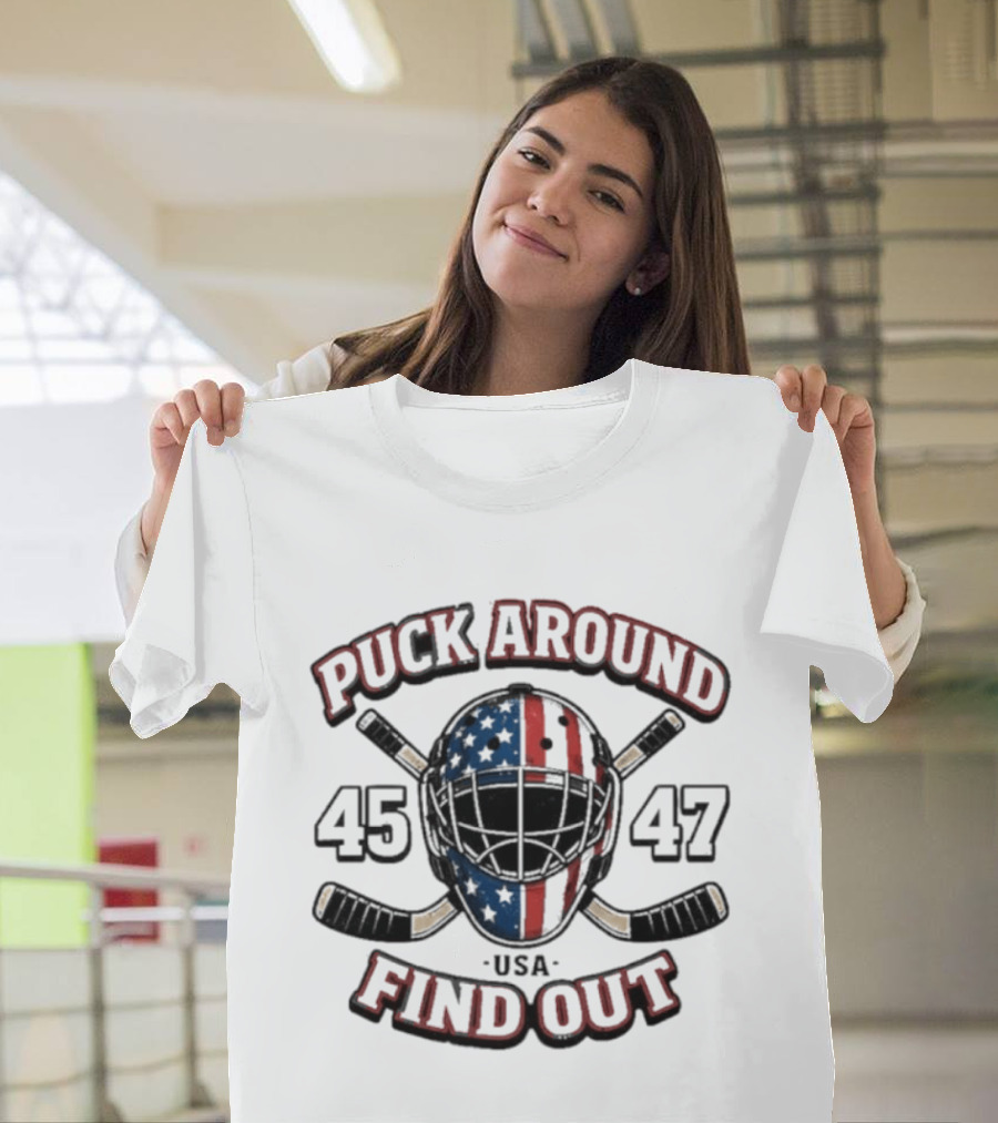 Puck Around 45 47 Find Out USA Hockey Helmet Sticks T-Shirt