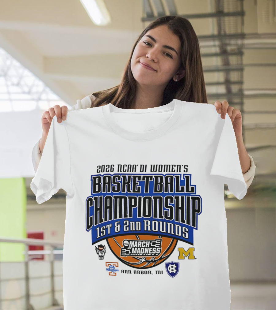 2026 NCAA DI Women's Basketball Championship March Madness 1st & 2nd Rounds Ann Arbor MI T-Shirt