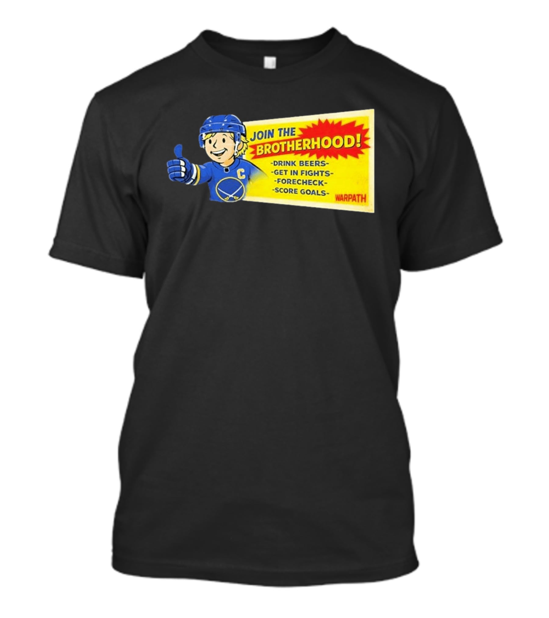 Join The Brotherhood Drink Beers Get In Fights Forecheck Score Goals Warpath T-Shirt