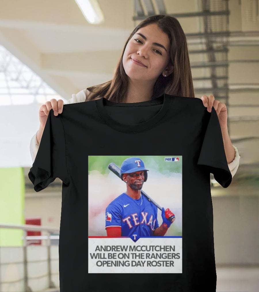 Andrew McCutchen Rangers Opening Day Roster Announcement With Texas Baseball T-Shirt