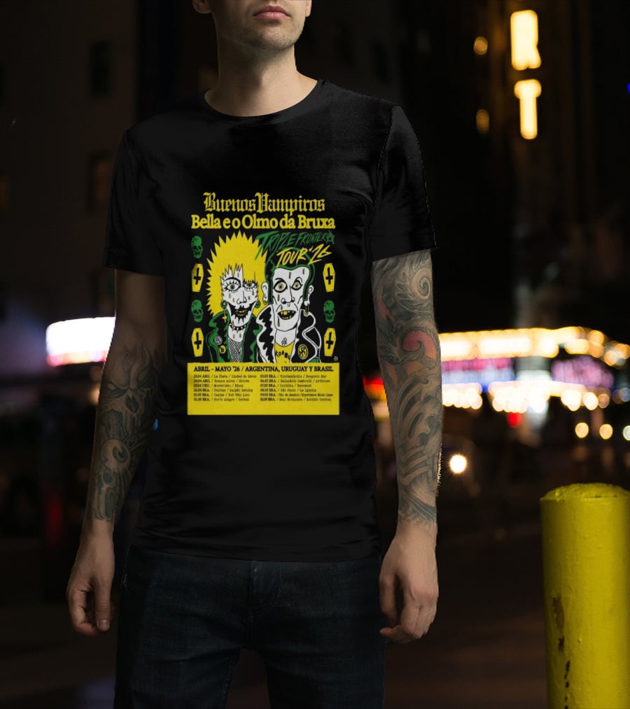 Buenos Vampiros Bella E O Olmo Da Bruxa Triple Frontera Tour '26 Abril Mayo Argentina Uruguay Brasil T-Shirt