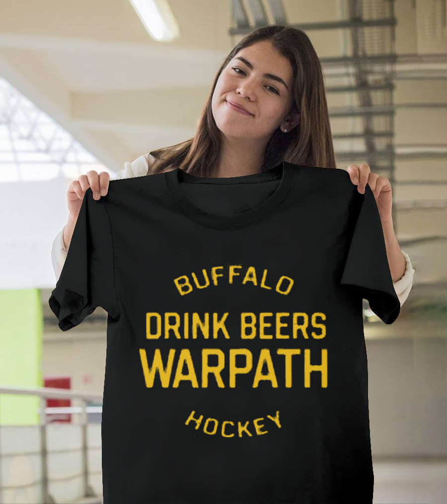 Buffalo Hockey Drink Beers Warpath T-Shirt