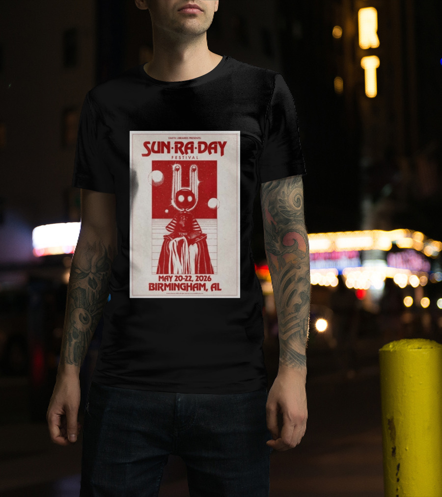Earth Libraries Presents Sun Ra Day Festival May 20 22 2026 Birmingham AL T-Shirt